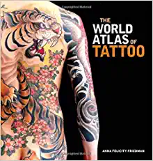 The World Atlas of Tattoo